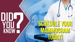 Did You Know? - Schedule Your Mammogram Today