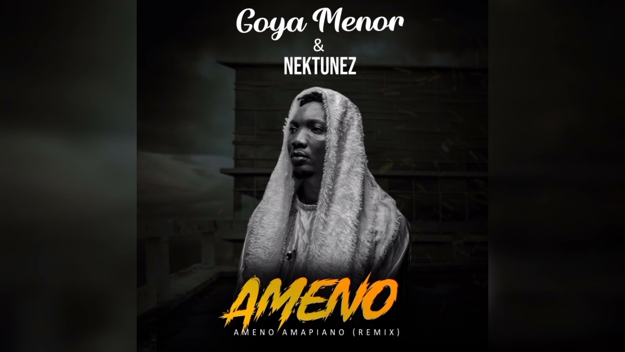 Goya Menor & Nektunez - Ameno Amapiano Remix (Official Audio)’ Goya Menor & Nektunez - Ameno Amapiano Remix (Official Audio)