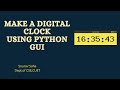 Make a Digital Clock GUI using Python and Tkinter || Tutorial