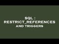 SQL : RESTRICT_REFERENCES and triggers