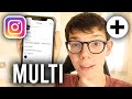 How To Post On Multiple Instagram Accounts At Once - Full Guide