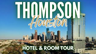 BRAND NEW Thompson Houston | Hotel and Room Tour | Houston, Texas