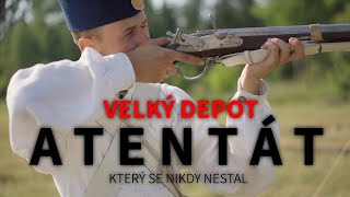 ATENTÁT - Velký Depot a příběh atentátu, který se nikdy nestal