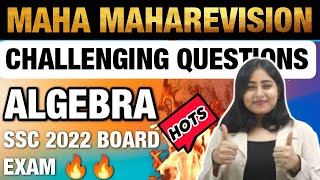 🔥Challenging Questions of Algebra🔥 | MAHA MAHAREVISION of Algebra | Class 10th SSC | Galaxy of Maths