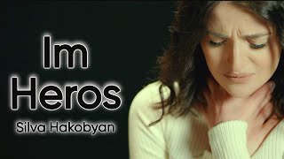 Silva Hakobyan - Im Heros / Սիլվա Հակոբյան - Իմ հերոս (Official Music Video)