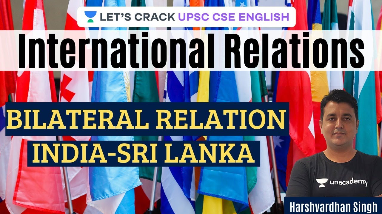 Bilateral Relations | India - Sri Lanka | UPSC CSE/IAS 2021-2022 ...