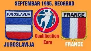 Handball гандбол 1995 JUGOSLAVIJA FRANCE Beograd Qualification Euro