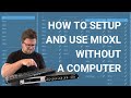 How to Setup and Use mioXL Without a Computer (Step-by-Step Guide)