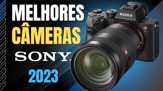 Melhores Câmeras da Sony 2023