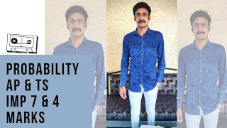 PROBABILITY imp 7 marks and 4 marks inter second year part (1) Ap and Ts