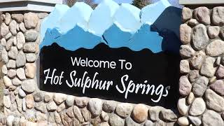 Welcome to Hot Sulphur Springs, Colorado