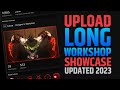 HOW TO UPLOAD LONG WORKSHOP/GUIDE SHOWCASE TO STEAM