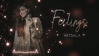 Feelings - Vatsala | Female Version #Feelings #MilaTuMujheSabGayaMil