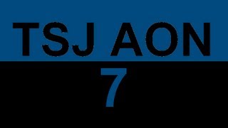 TSJ AON- Episode 7