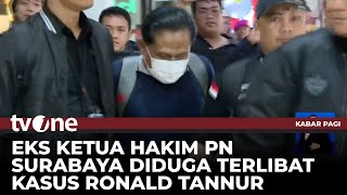 Kejagung Tangkap Eks Ketua Hakim PN Surabaya Terkait Kasus Ronald Tannur | Kabar Pagi tvOne