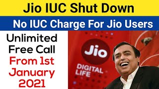 Jio Users Great News | No IUC Charge On Jio | Unlimited Free Call From 1st January 2021