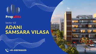 Adani Realty Samsara Vilasa Sector - 63 Gurgaon | Sample Apartment | Buy luxury floors PropBlitz