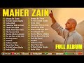 Maher Zain Playlist 2025 🌙 Lagu Religi Islami & Sholawat Hits Terbaru