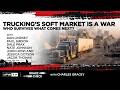 Trucking’s Soft Market Is a WAR | Who Survives What Comes Next?