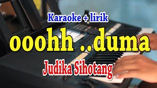 O DUMA [KARAOKE] JUDIKA SIHOTANG