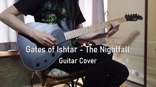 Gates of Ishtar - The Nightfall Guitar Cover