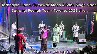 Harbhajan Maan, Gursewak Maan & Babu Singh Maan - Satrangi Peengh Tour - Toronto 2023 Live