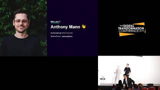 Management and Vision are two separate things - Anthony Mann - Digital Transformation Conference