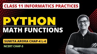 Math Functions | Class 11 IP Python | Class 11 IP Chapter 4 Data Handling | Python Class 11