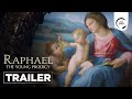 ARTBEATS | RAPHAEL: THE YOUNG PRODIGY - Trailer