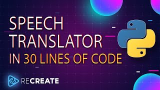 Python Speech Translator in just 30 lines of code | Python Project