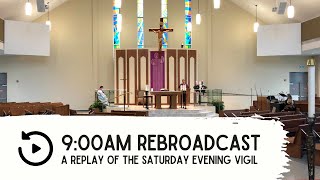 Sunday 9am Mass - Rebroadcast