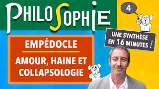 Philosophie UReP #4 — EMPÉDOCLE : Amour, Haine et collapsologie  (La fin du monde est proche !)