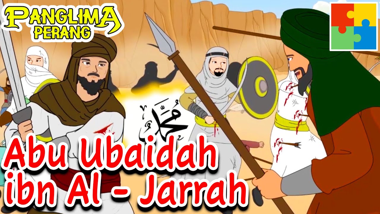 Abu Ubaidah Ibn Al Jarrah - Tokoh Pertempuran | Panglima Perang Channel ...