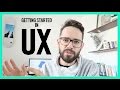 Getting Started In User Experience Design Getting Started In User Experience Design