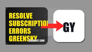 How To Resolve Subscription Errors On GreenSky 2026 (FAST METHOD)