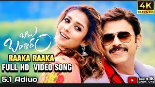 Raaka Raaka Full  4K Video Song HD 5.1 Audio || Baabu Bangaaram Movie || Venkatesh,Nayanthara