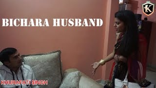 BICHARA HUSBAND BY ( KHURAFATI SINGH )