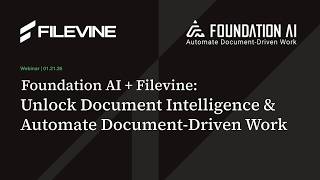 Unlock Document Intelligence & Automate Document-Driven Work | Filevine x Foundation AI Webinar