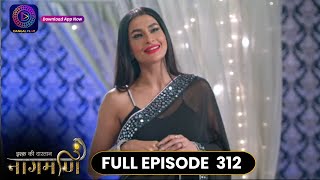 Ishq Ki Dastaan Naagmani | Full Episode 312 | Dangal TV