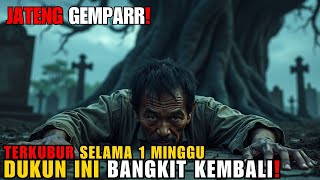 gempar! di jawa tengah! sudah 1 minggu meninggal, seorang dukun bangkit kembali dari kuburannya!