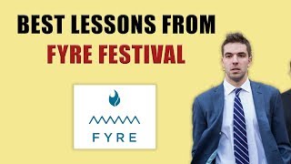 8 Business Lessons From Fyre Festival That Every Entrepreneur Should Learn