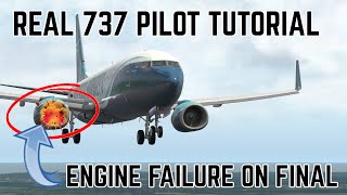 Real 737 Captain Tutorial | Engine Failure on Final | Continue or Go-Around?