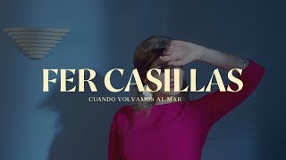 Fer Casillas - Cuando Volvamos al Mar (Video Oficial)