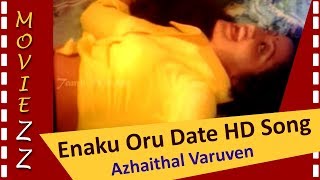 Enaku Oru Date HD Song | Azhaithal Varuven