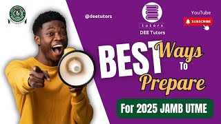 BEST WAYS TO PREPARE FOR 2025 JAMB UTME