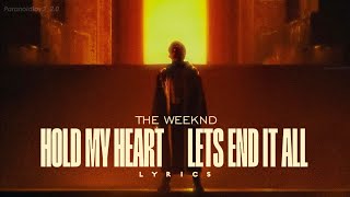 The Weeknd || Hold My Heart (Let's End It All) (New version / Snippet from Teaser) (lyrics)