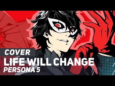 Persona 5 – "Life Will Change" FULL AmaLee Ver
