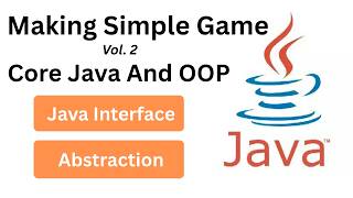 Making Simple Game Part - 2 | Java Project For Beginners | Core Java and OOPs | Java OOPs Project