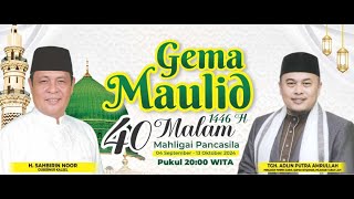 Gema Maulid 40 Malam 1446 H  Malam ke - 27