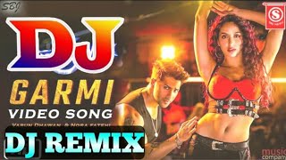 Garmi Dj Song | New Hindi Dj Remix 2020 | Street Dancer 3D | Varun D, Nora F, Shraddha K, Badshah,
